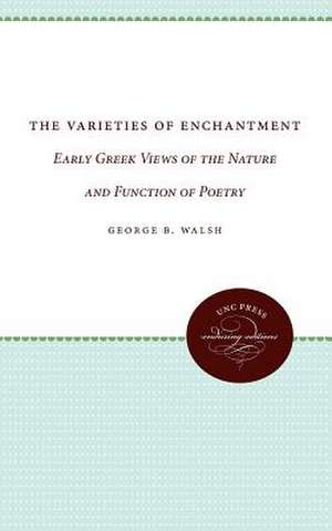 The Varieties of Enchantment de Geroge B. Walsh