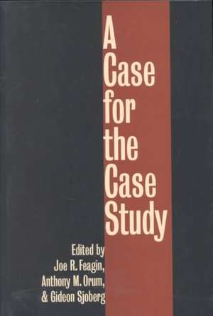 A Case for the Case Study de Joe R. Feagin