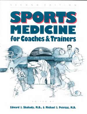 Sports Medicine for Coaches and Trainers de Edward J. Shahady