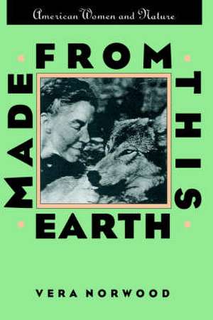 Made from This Earth de Vera Norwood