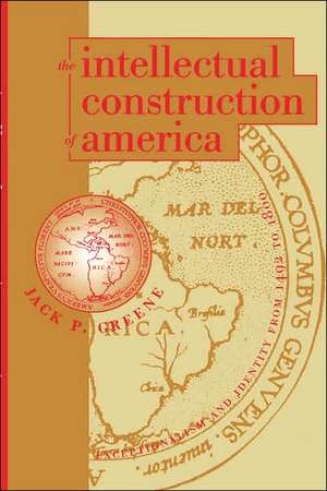 Intellectual Construction of America de Jack P. Greene