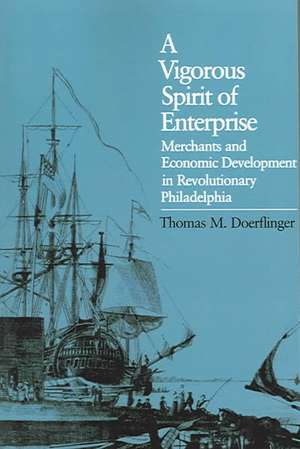 A Vigorous Spirit of Enterprise de Thomas M. Doerflinger