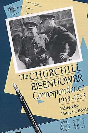 The Churchill-Eisenhower Correspondence, 1953-1955 de Peter G. Boyle