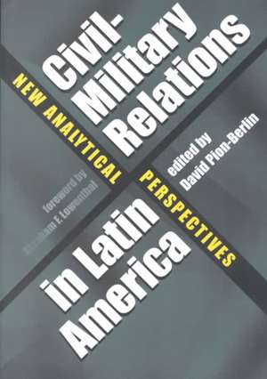 Civil-Military Relations in Latin America de David Pion-Berlin