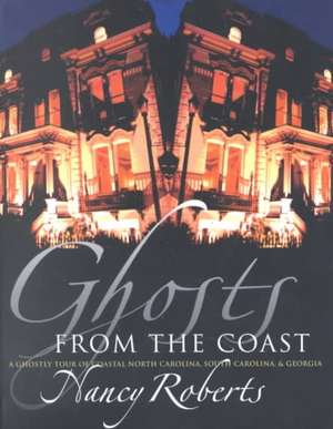 Ghosts from the Coast de Nancy Roberts