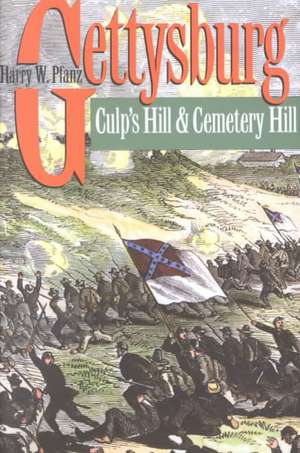 Gettysburg: Culp's Hill and Cemetery Hill de Harry W. Pfanz