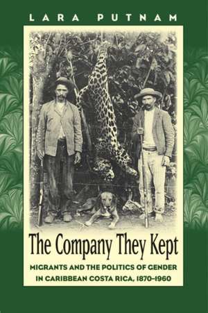 Company They Kept de Lara Putnam