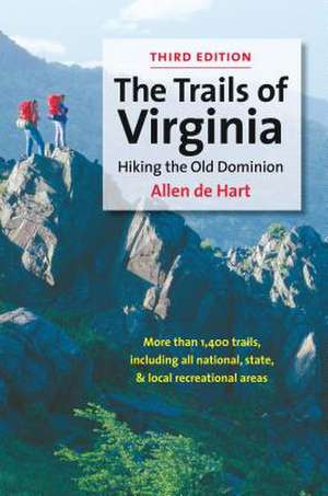 The Trails of Virginia de Allen De Hart