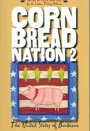 Cornbread Nation 2: The United States of Barbecue de Lolis Eric Elie