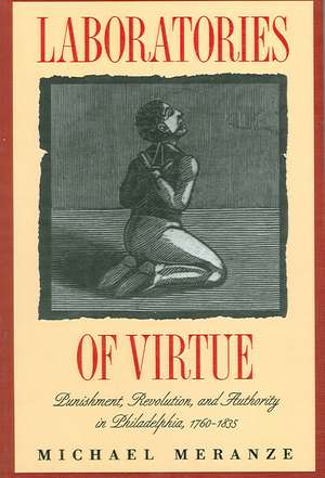 Laboratories of Virtue de Michael Meranze