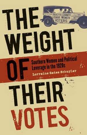 The Weight of Their Votes de Lorraine Gates Schuyler