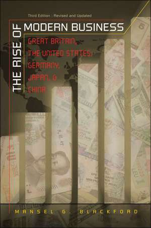 The Rise of Modern Business: Great Britain, the United States, Germany, Japan, and China de Mansel G. Blackford