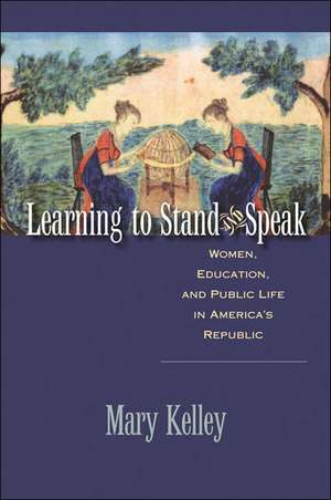 Learning to Stand and Speak de Mary Kelley