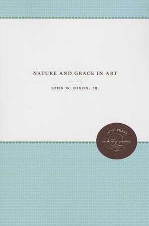 Nature and Grace in Art de Jr. Dixon, John W.