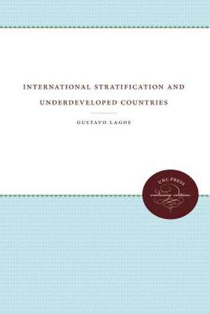 International Stratification and Underdeveloped Countries de Gustavo Lagos