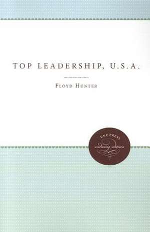 Top Leadership, U.S.A. de Floyd Hunter