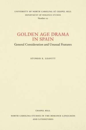 Golden Age Drama in Spain de Sturgis E. Leavitt