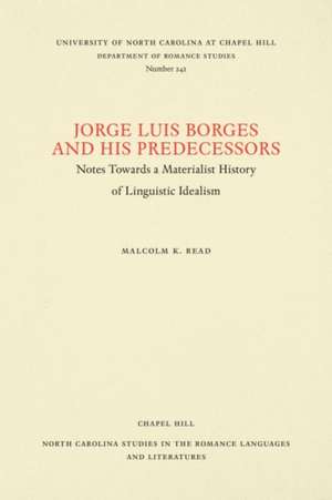 Jorge Luis Borges and His Predecessors de Malcolm K. Read