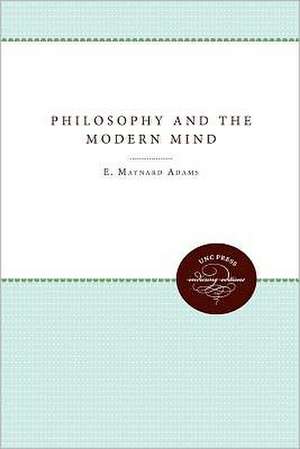 Philosophy and the Modern Mind de E. Maynard Adams