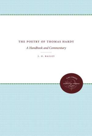 The Poetry of Thomas Hardy de J. O. Bailey