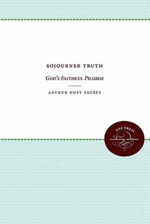 Sojourner Truth de Arthur Huff Fauset