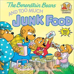 Berenstain Bears and Too Much Junk Food de Stan Berenstain