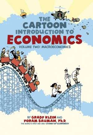 The Cartoon Introduction to Economics, Volume 2: Macroeconomics de Grady Klein