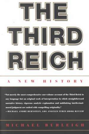 The Third Reich: A New History de Michael Burleigh