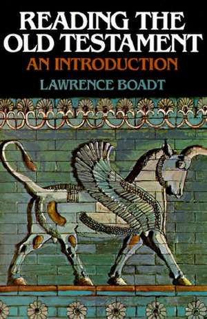 Reading the Old Testament: An Introduction de Lawrence Boadt