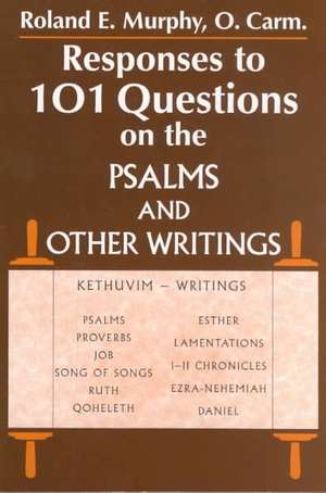 Responses to 101 Questions on the Psalms and Other Writings de Roland Edmund Murphy