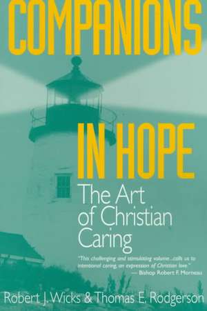 Companions in Hope: The Art of Christian Caring de Robert J. Wicks