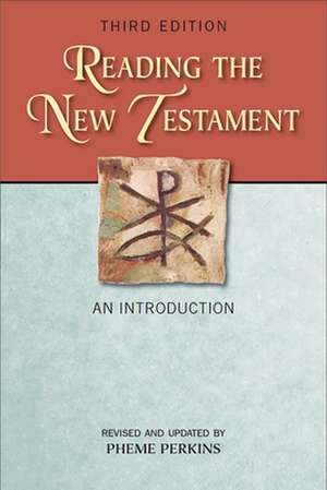 Reading the New Testament: An Introduction de Pheme Perkins