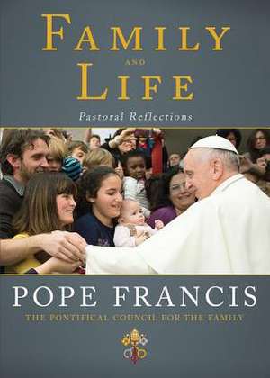 Family and Life de Pope Francis