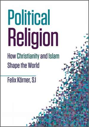 Political Religion de Felix Körner