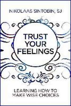 Trust Your Feelings de Nikolaas Sintobin