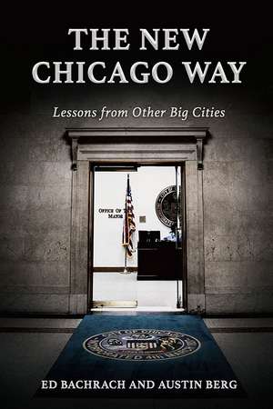 The New Chicago Way: Lessons from Other Big Cities de Edgar H Bachrach