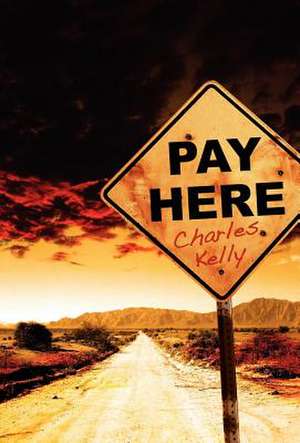 Pay Here de Charles Kelly