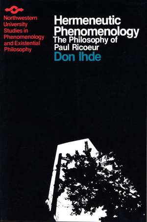 Hermeneutic Phenomenology: The Philosopher of Paul Ricoeur de Don Ihde