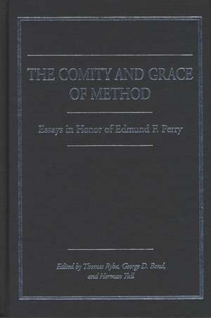 The Comity and Grace of Method: Essays in Honor of Edmund F. Perry de Thomas Ryba