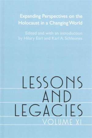 Lessons and Legacies XI: Expanding Perspectives on the Holocaust in a Changing World de Karl A. Schleunes