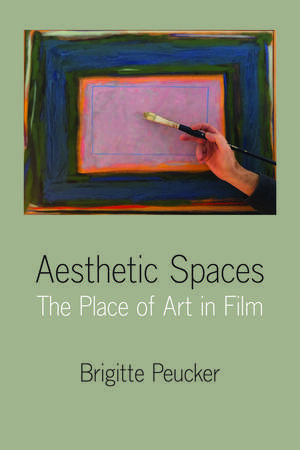 Aesthetic Spaces: The Place of Art in Film de Brigitte Peucker