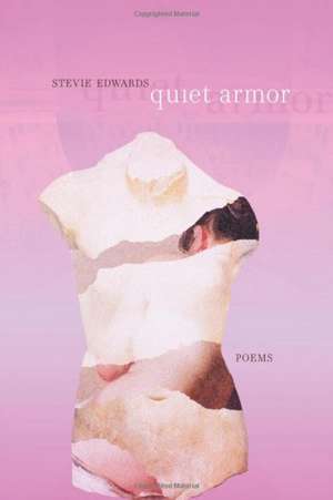 Quiet Armor: Poems de Stevie Edwards