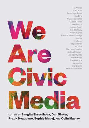 We Are Civic Media de Sangita Shresthova