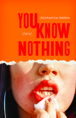 You Know Nothing: Stories de Yasmina Din Madden