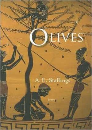 Olives: Poems de A.E. Stallings