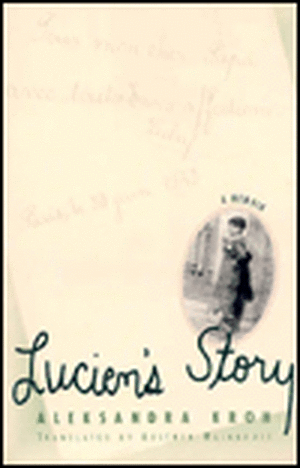 Lucien's Story: A Memoir de Aleksandra Kroh