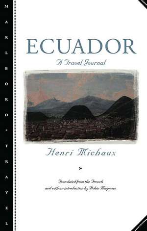 Ecuador: A Travel Journal de Henri Michaux