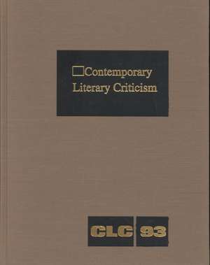 Contemporary Literary Criticism: Excerpts from Criticism of the Works of Today's Novelists, Poets, Playwrights, Short Story Writers, Scriptwriters, & de Gale Group