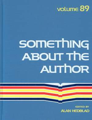 Something about the Author, Volume 89 de Gale Group