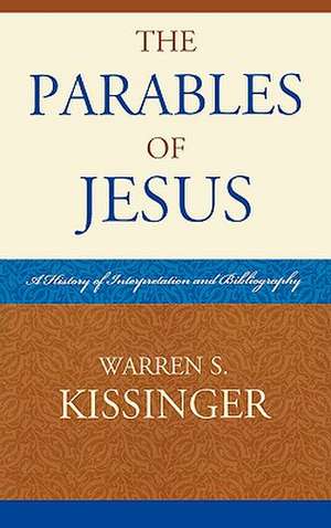 The Parables of Jesus de Warren S. Kissinger